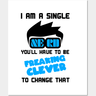 I am a single nerd so be clever Posters and Art